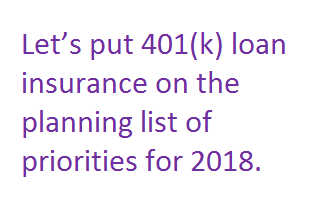 Put 401k Loan Insurance on the Planning List